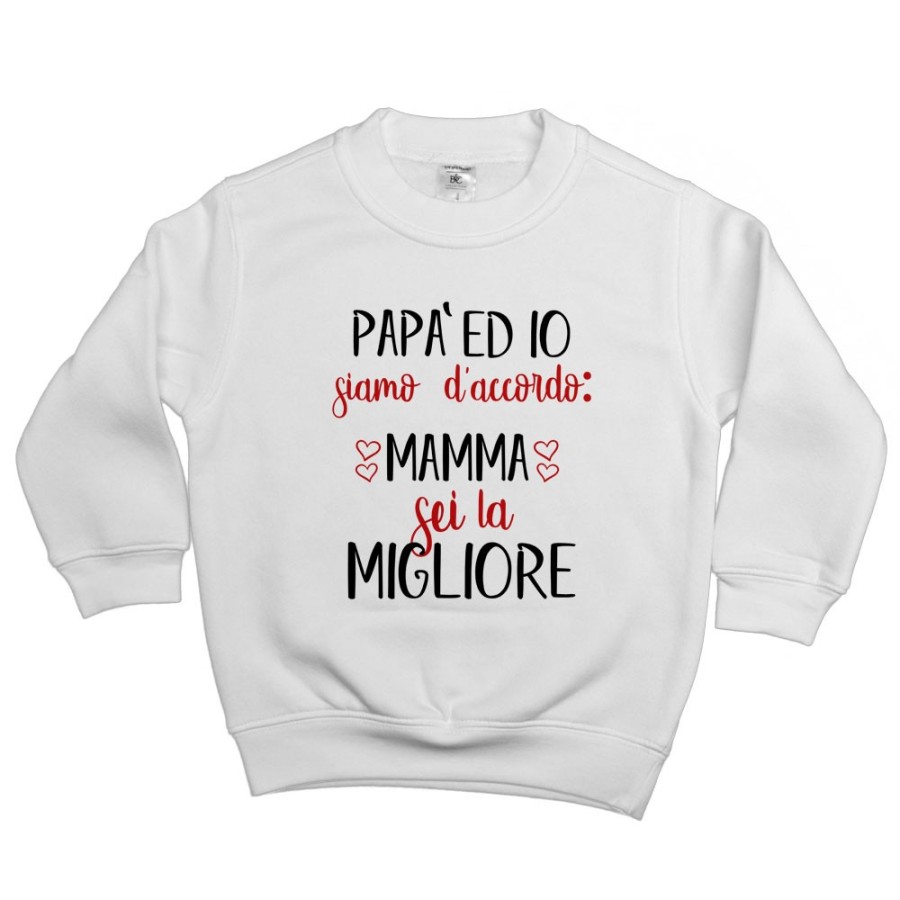 Felpa bambino papà ed io siamo d'accordo mamma sei la migliore Per la mamma