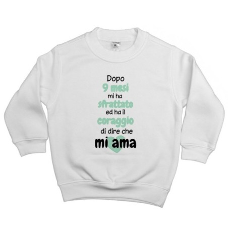 Felpa bambino dopo 9 mesi mi ha sfrattato ed ha il coraggio di dire che mi ama Per la mamma
