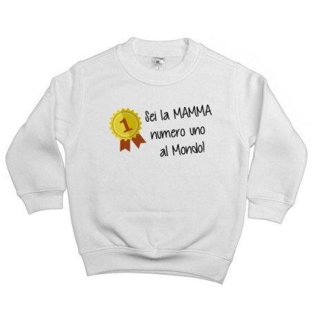 Felpa bambino sei la mamma numero uno al mondo Per la mamma