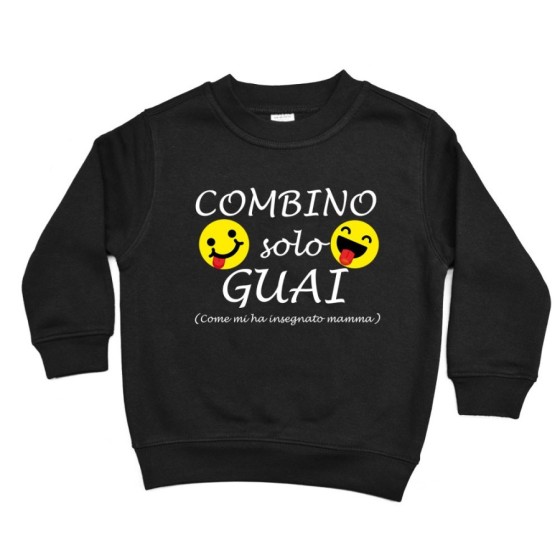 Felpa bambino combino solo guai come mi ha insegnato mamma Per la mamma