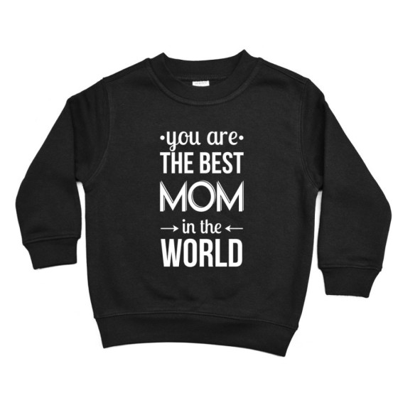 Felpa bambino you are the best mom in the world Per la mamma