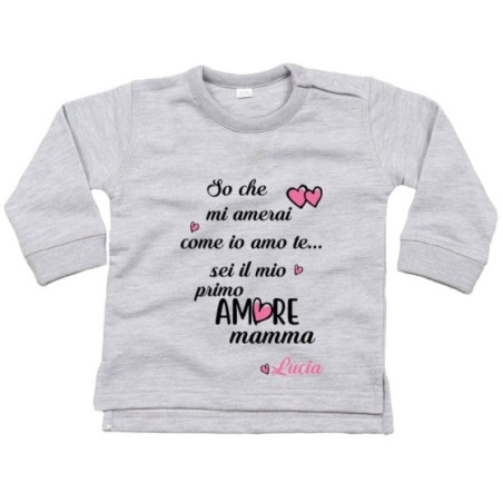 Felpa neonato personalizzata con nome so che mi amerai...
