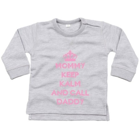 Felpa neonato mommy keep calm and call daddy