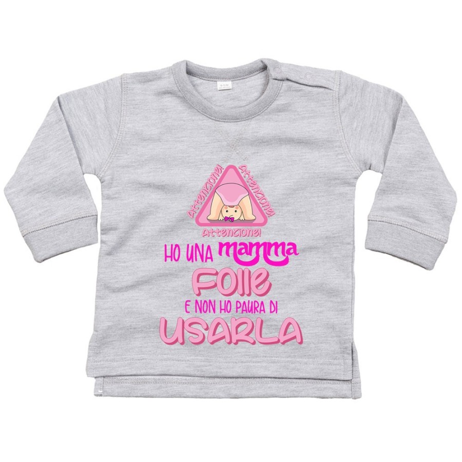 Felpa neonato ho una mamma folle e non ho paura di usarla Per la mamma