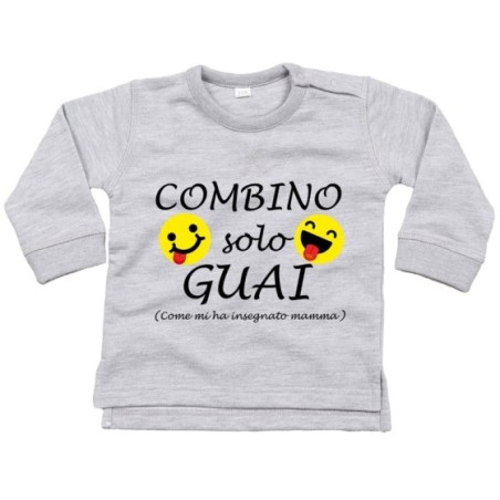 Felpa neonato combino solo guai come mi ha insegnato mamma