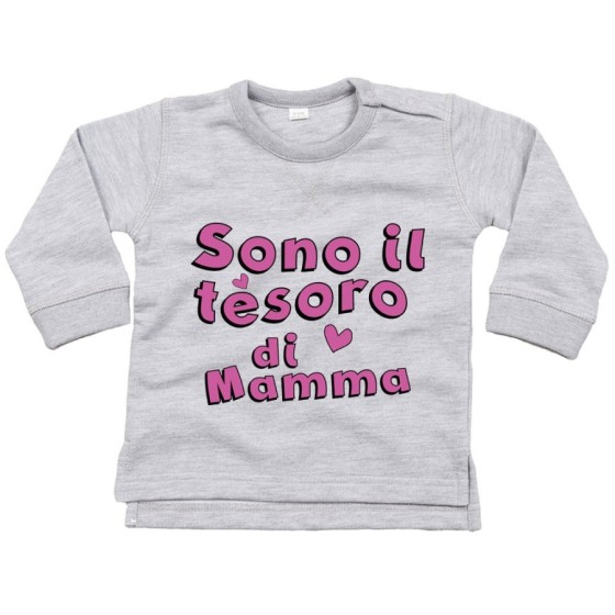 Felpa neonato sono il tesoro di mamma Per la mamma
