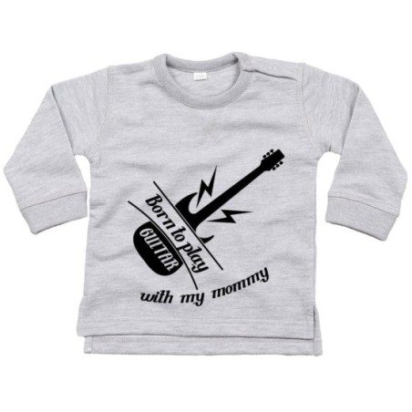 Felpa neonato born to play guitar with my mommy