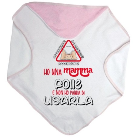 Accappatoio neonato ho una mamma folle e non ho paura di usarla Per la mamma