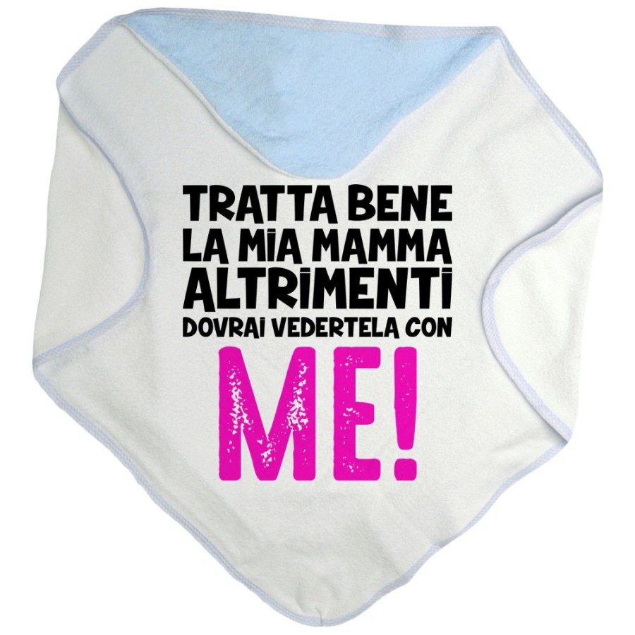 Accappatoio neonato tratta bene la mia mamma altrimenti dovrai vedertela con me Per la mamma