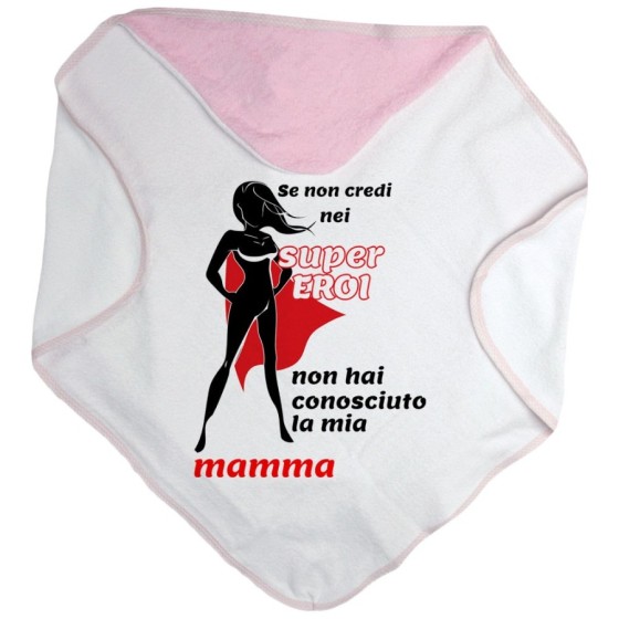 Accappatoio neonato se non credi nei super eroi non hai conosciuto la mia mamma Per la mamma