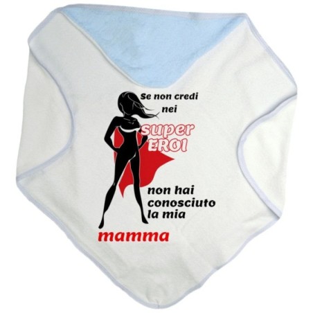 Accappatoio neonato se non credi nei super eroi non hai conosciuto la mia mamma Per la mamma