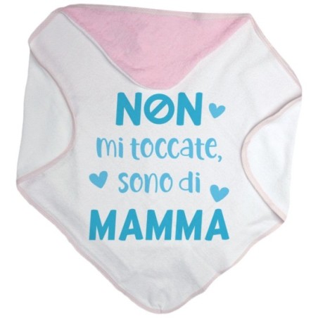 Accappatoio neonato non mi toccate sono di mamma Per la mamma