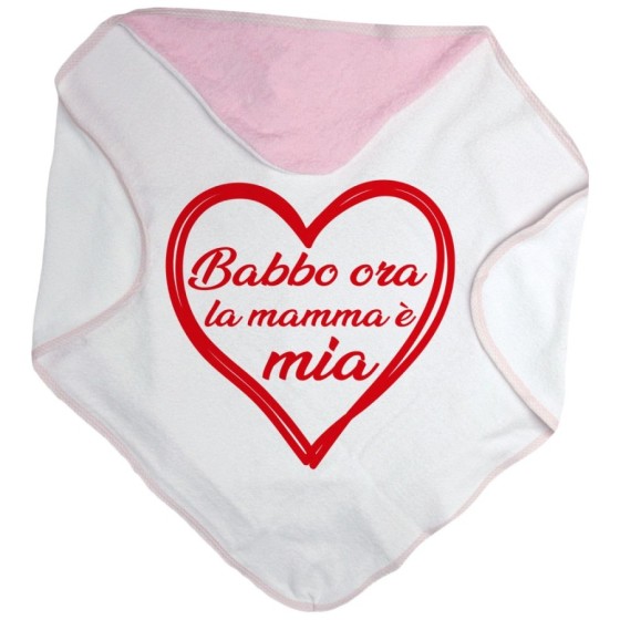 Accappatoio neonato mamma ora babbo è mio Per la mamma