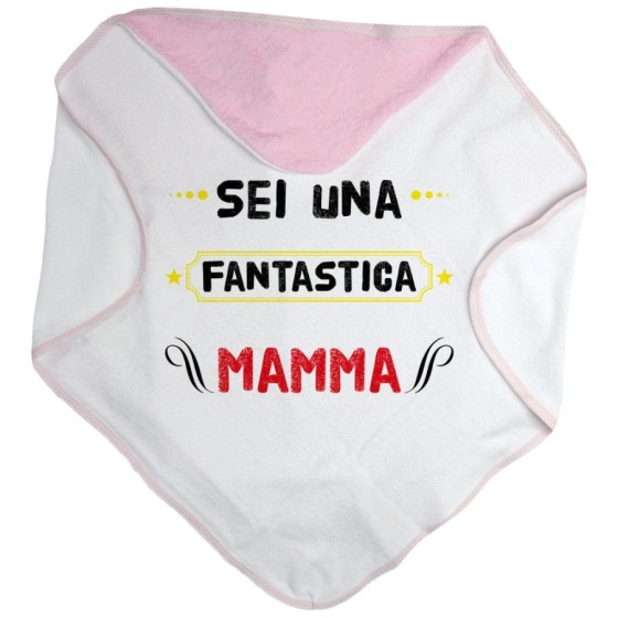 Accappatoio neonato sei una fantastica mamma Per la mamma