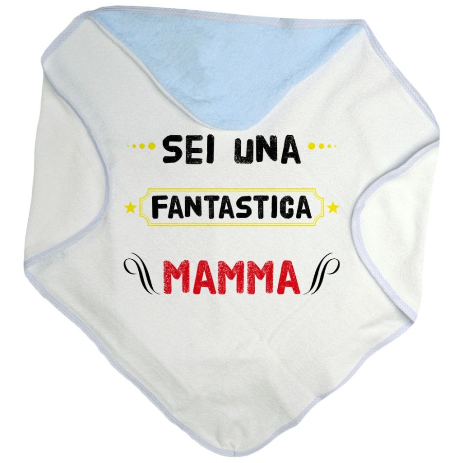 Accappatoio neonato sei una fantastica mamma Per la mamma