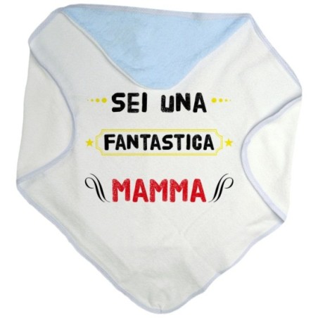 Accappatoio neonato sei una fantastica mamma Per la mamma