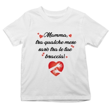 T-shirt bambino mamma tra qualche mese sarò tra le tue...
