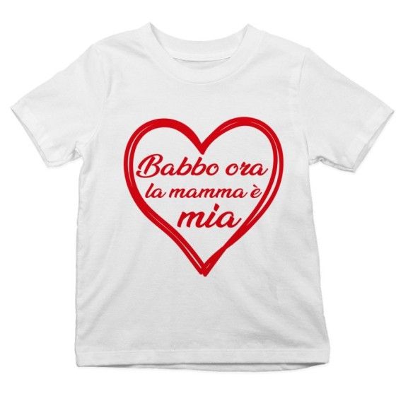 T-shirt bambino mamma ora babbo è mio Per la mamma