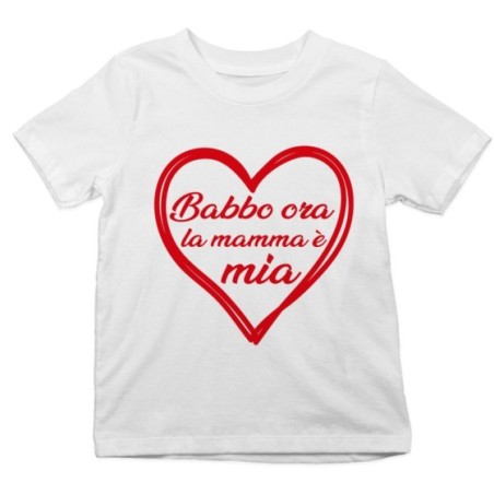 T-shirt bambino mamma ora babbo è mio