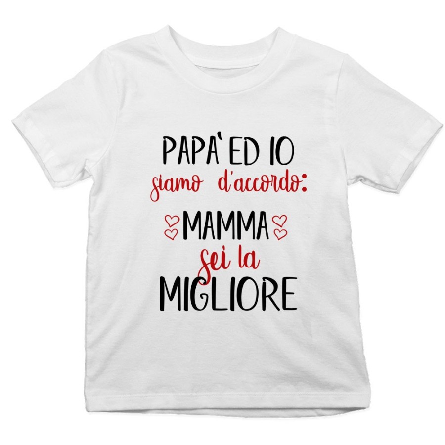 T-shirt bambino papà ed io siamo d'accordo mamma sei la migliore Per la mamma