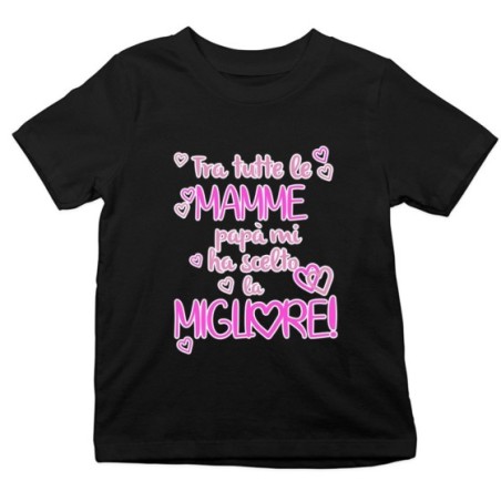 T-shirt bambino tra tutte le mamme papà ha scelto la migliore Per la mamma