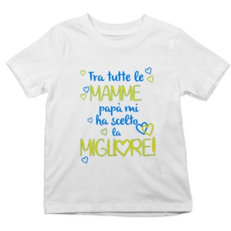 T-shirt bambino tra tutte le mamme papà ha scelto la migliore Per la mamma