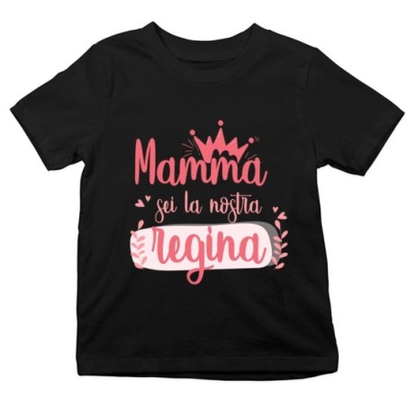 T-shirt bambino mamma sei la nostra regina Per la mamma
