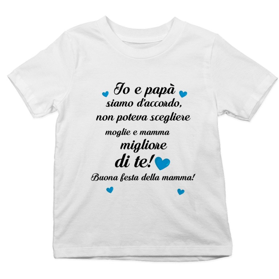 T-shirt bambino papà non poteva scegliere moglie e mamma migliore di te buona festa della mamma Per la mamma