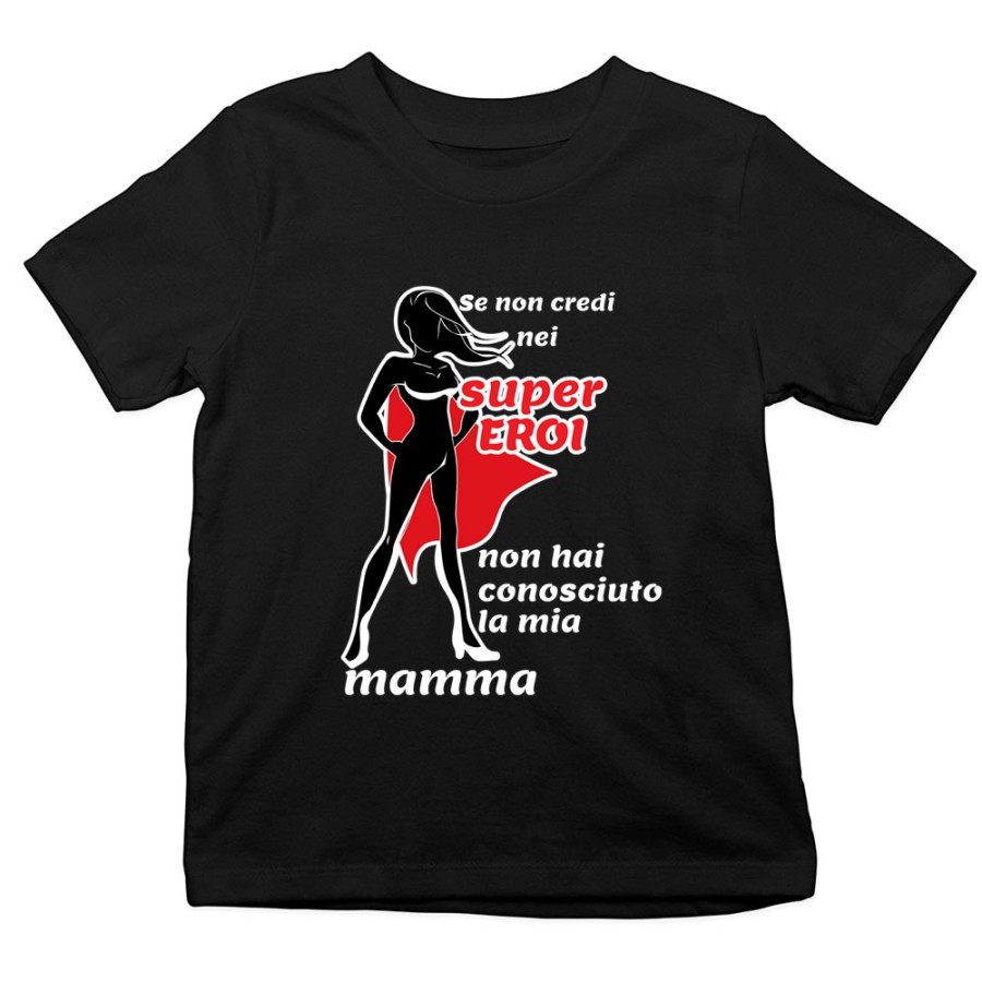 T-shirt bambino se non credi nei super eroi non hai conosciuto la mia mamma Per la mamma