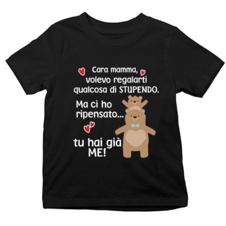 T-shirt bambino mamma volevo regalarti qualcosa di stupendo ma tu hai già me Per la mamma