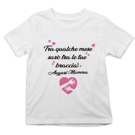 T-shirt bambino tra qualche mese sarò tra le tue braccia auguri mamma Per la mamma