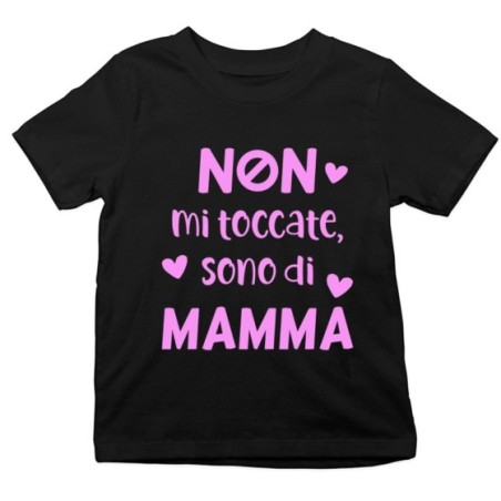 T-shirt bambino non mi toccate sono di mamma Per la mamma