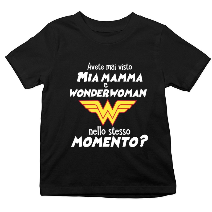 T-shirt bambino avete mai visto mio mamma e wonderwoman nello stesso momento? Per la mamma