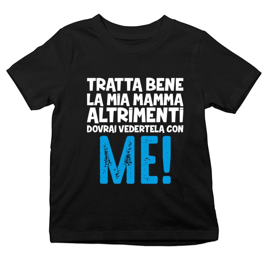 T-shirt bambino tratta bene la mia mamma altrimenti dovrai vedertela con me Per la mamma