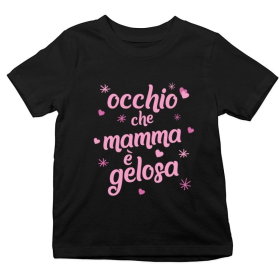 T-shirt bambino occhio che mamma è gelosa con cuori e stelle Per la mamma