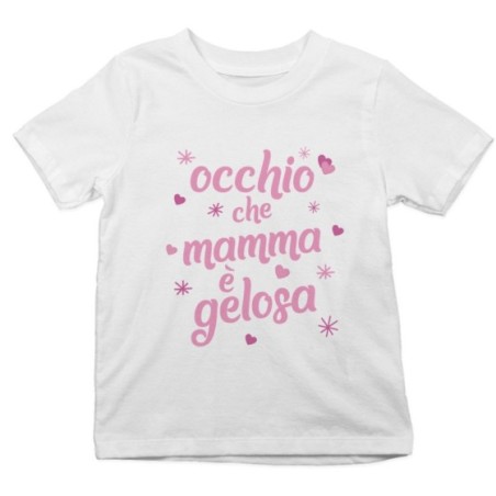 T-shirt bambino occhio che mamma è gelosa con cuori e stelle Per la mamma