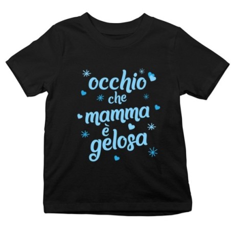 T-shirt bambino occhio che mamma è gelosa con cuori e stelle Per la mamma