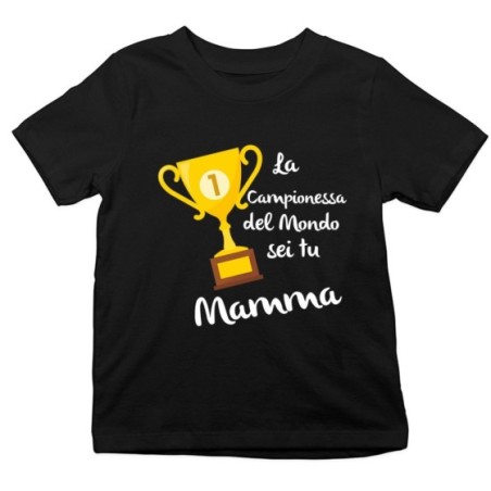 T-shirt bambino la campionessa del mondo sei tu mamma Per la mamma