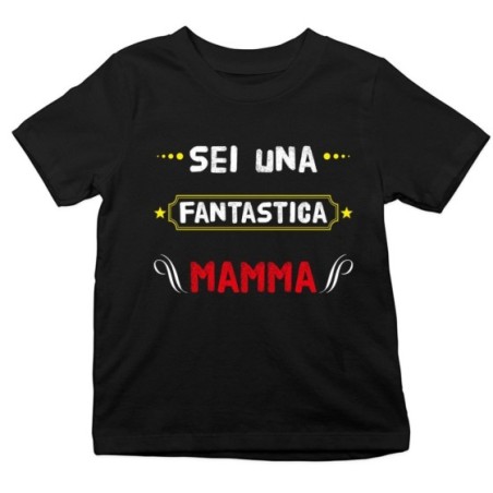 T-shirt bambino sei una fantastica mamma Per la mamma