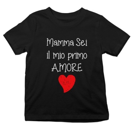 T-shirt bambino mamma sei il mio primo amore