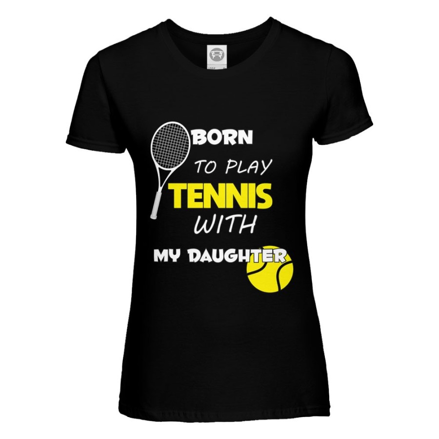 T-shirt donna born to play tennis with my son my daughter Per la mamma