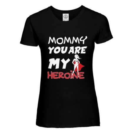 T-shirt donna mommy you are my heroine Per la mamma