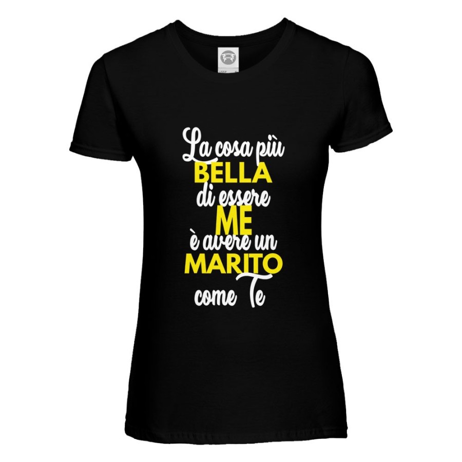 T-shirt donna la cosa più bella di essere me è avere un marito come te Per la mamma