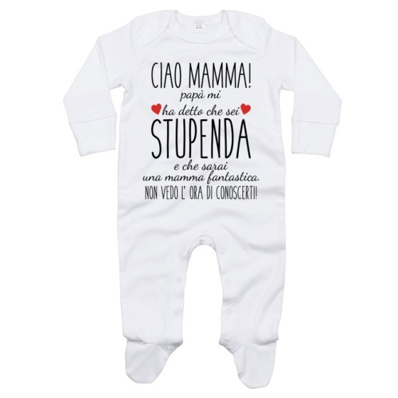Tutina neonato ciao mamma papà mi ha detto che sei stupenda e che sarai una mamma fantastica Per la mamma
