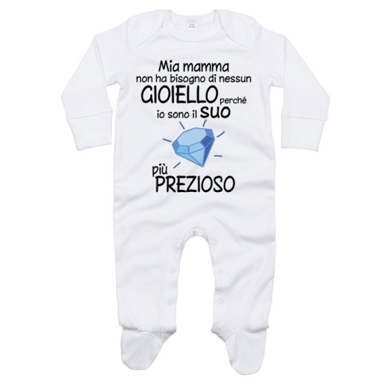 Tutina neonato mia mamma non ha bisogno di nessun gioiello perchè sono il suo diamante più prezioso Per la mamma
