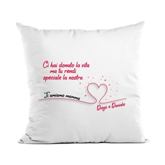 Cuscino personalizzato con nomi ci hai donato la vita ma tu rendi speciale la nostra ti amiamo mamma Per la mamma