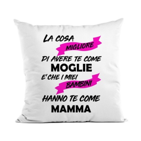 Cuscino la cosa migliore di avere te come moglie è che i...