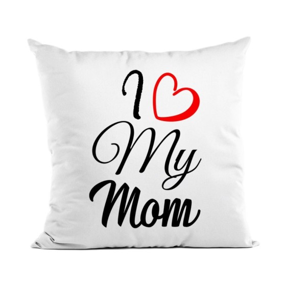 Cuscino i love my mom Per la mamma