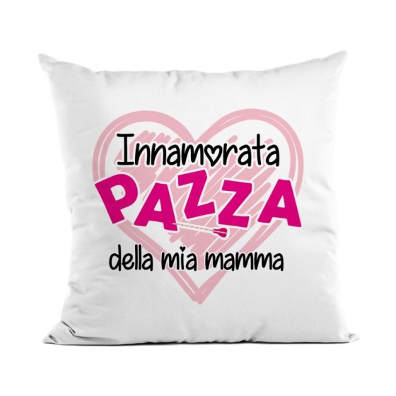 Cuscino innamorato pazzo innamorata pazza della mia mamma Per la mamma