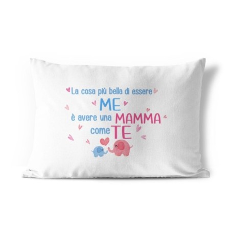 Federa la cosa più bella di essere me è avere una mamma come te Per la mamma